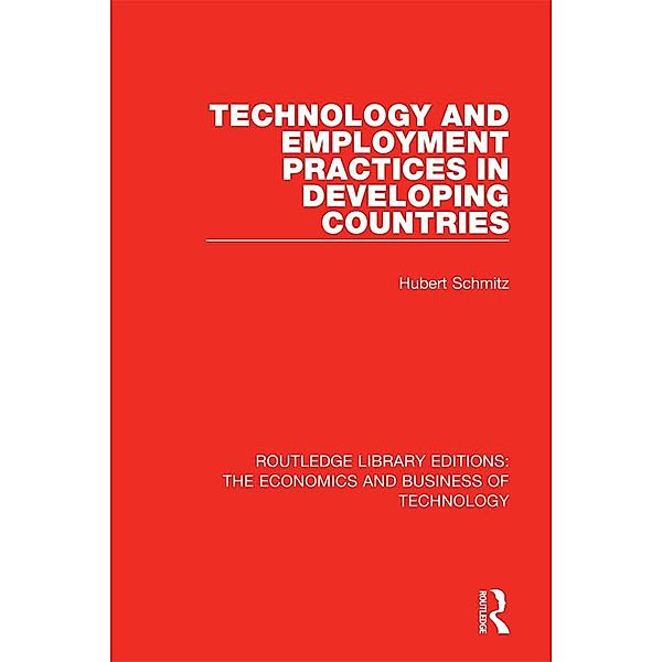 Technology and Employment Practices in Developing Countries, Hubert Schmitz