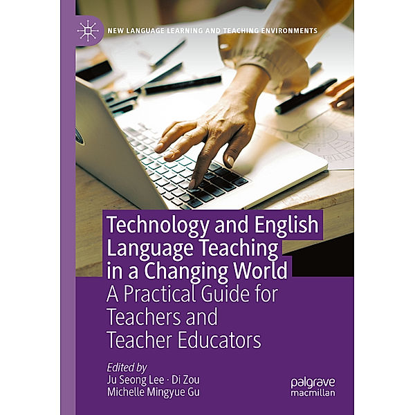 Technology and English Language Teaching in a Changing World