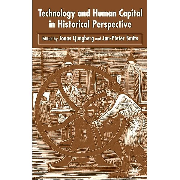 Technology and Human Capital in Historical Perspective, Jonas Ljungberg