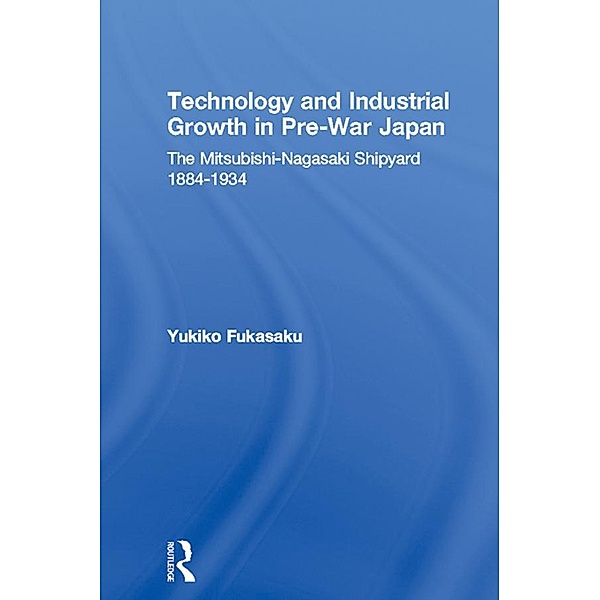 Technology and Industrial Growth in Pre-War Japan, Yukiko Fukasaku