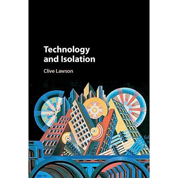 Technology and Isolation, Clive Lawson