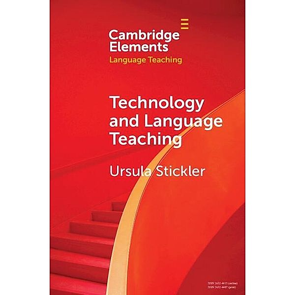 Technology and Language Teaching / Elements in Language Teaching, Ursula Stickler