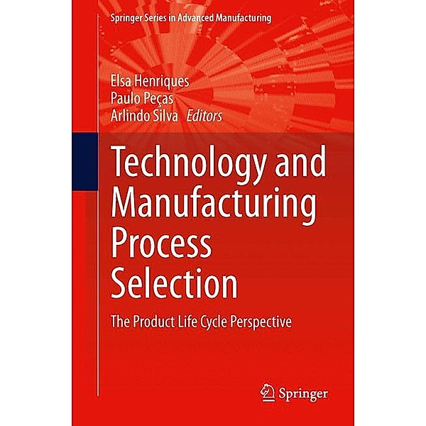 Technology and Manufacturing Process Selection