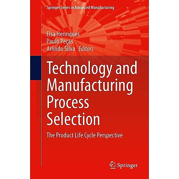 Technology and Manufacturing Process Selection / Springer Series in Advanced Manufacturing