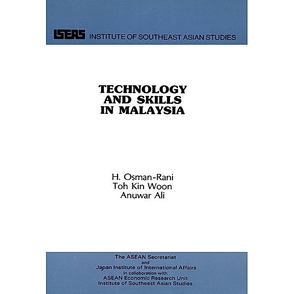 Technology and Skills in Malaysia, H. Osman-Rani, Toh Kin Woon, Anuwar Ali