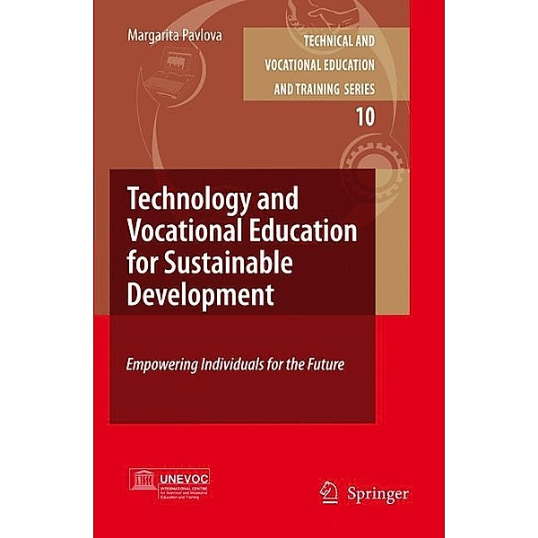 Technology and Vocational Education for Sustainable Development: Empowering Individuals for the Future, Margarita Pavlova