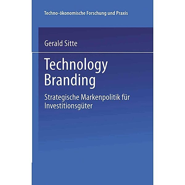 Technology Branding / Techno-ökonomische Forschung und Praxis, Gerald Sitte