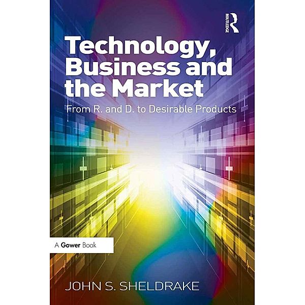 Technology, Business and the Market, John S. Sheldrake