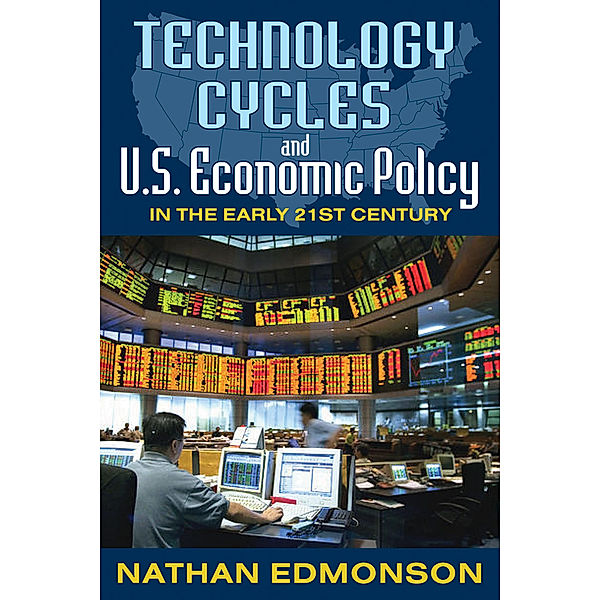 Technology Cycles and U.S. Economic Policy in the Early 21st Century, Nathan Edmonson