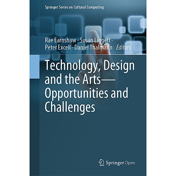 Technology, Design and the Arts - Opportunities and Challenges