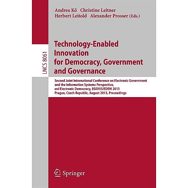 Technology-Enabled Innovation for Democracy, Government and Governance / Lecture Notes in Computer Science Bd.8061