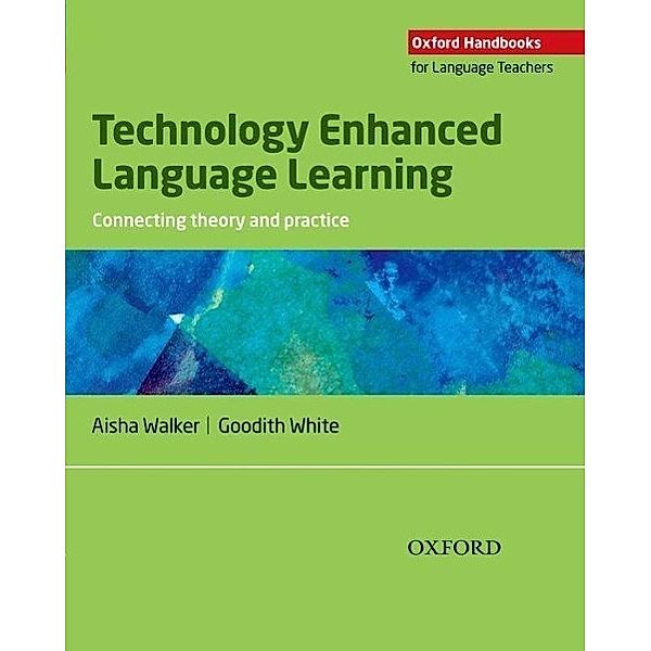 Technology Enhanced Language Learning: Connecting Theory