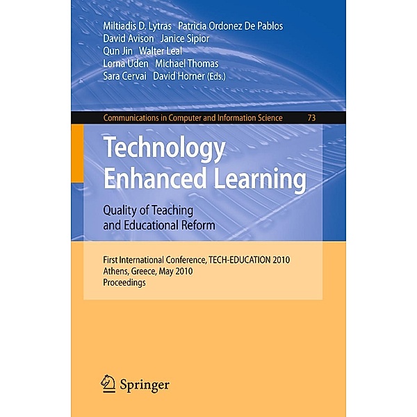 Technology Enhanced Learning: Quality of Teaching and Educational Reform / Communications in Computer and Information Science Bd.73