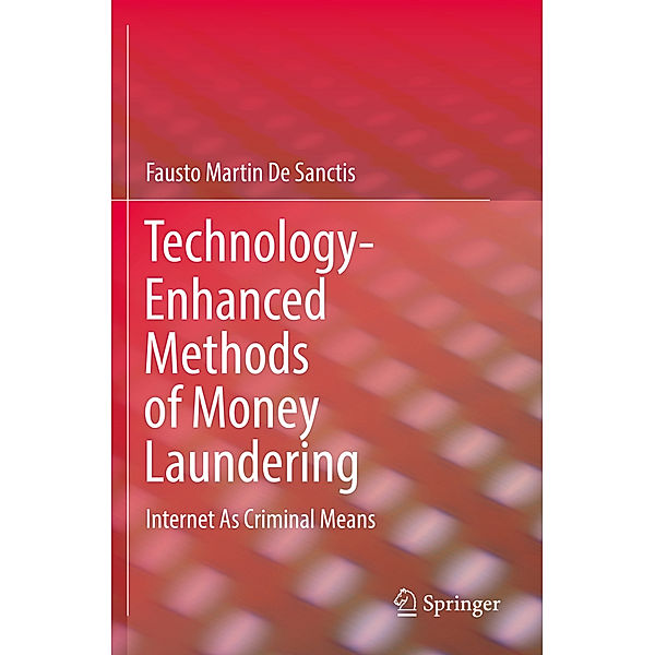 Technology-Enhanced Methods of Money Laundering, Fausto Martin De Sanctis