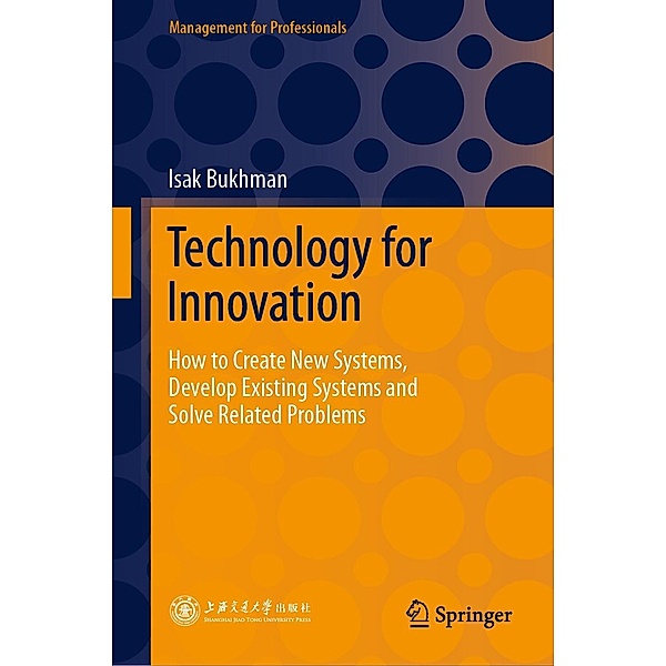 Technology for Innovation / Management for Professionals, Isak Bukhman