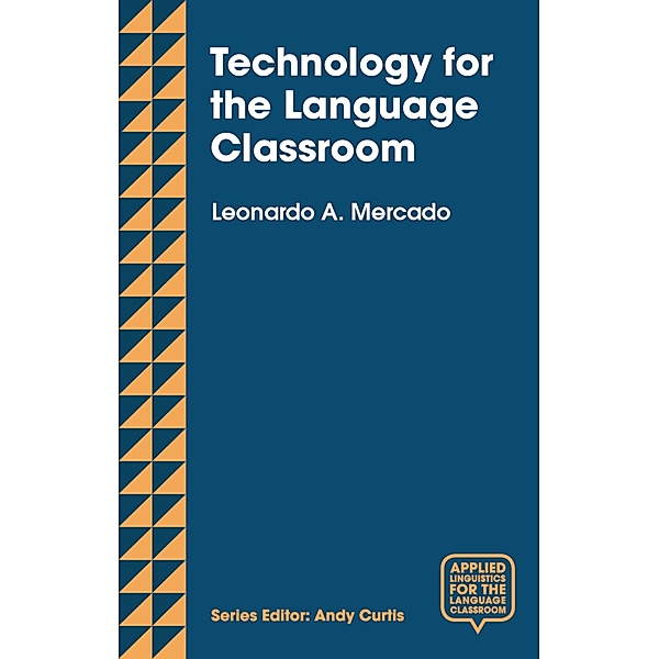 Technology for the Language Classroom, Leo Mercado