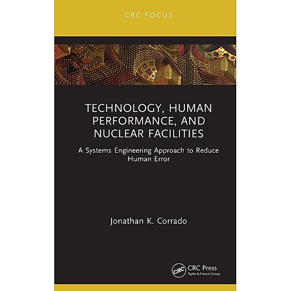 Technology, Human Performance, and Nuclear Facilities, Jonathan K. Corrado