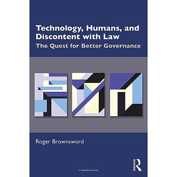Technology, Humans, and Discontent with Law, Roger Brownsword