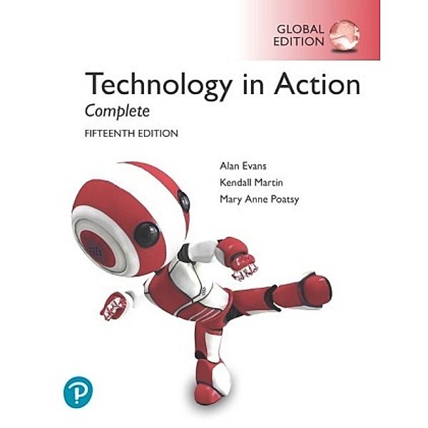 Technology In Action Complete, Global Edition, Alan Evans, Mary Poatsy, Mary Anne Poatsy