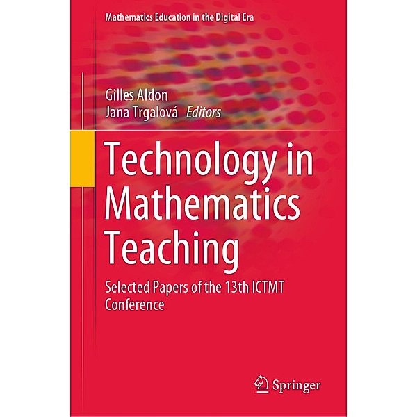 Technology in Mathematics Teaching / Mathematics Education in the Digital Era Bd.13