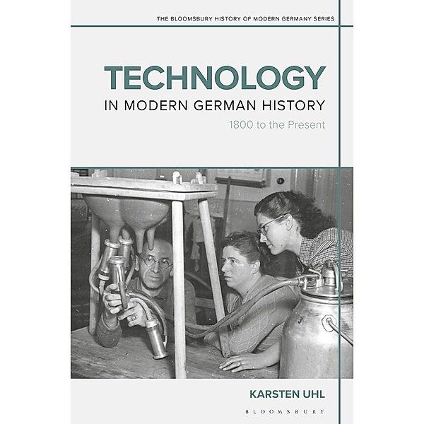 Technology in Modern German History, Karsten Uhl