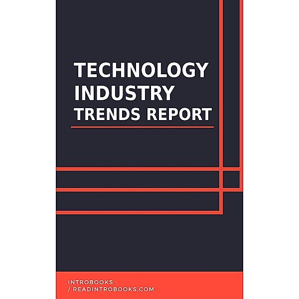 Technology Industry Trends Report, IntroBooks Team