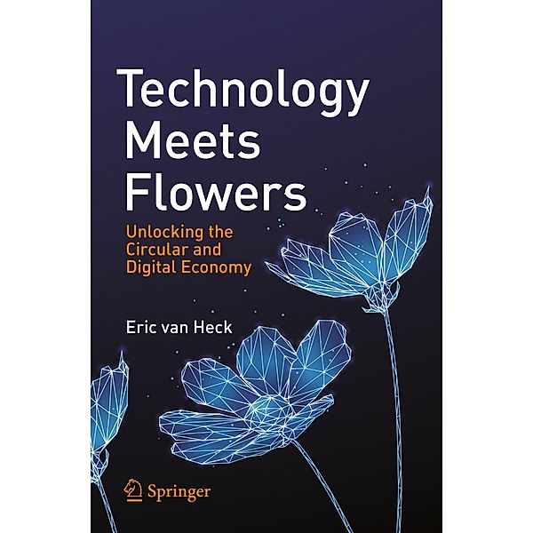 Technology Meets Flowers, Eric van Heck