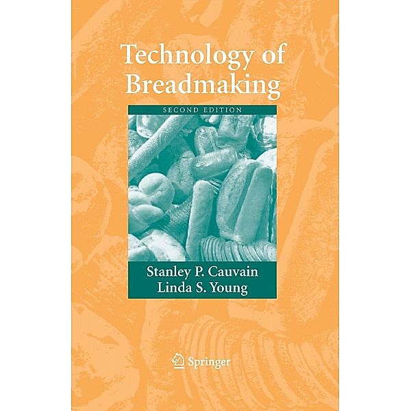 Technology of Breadmaking, Stanley P. Cauvain, Linda S. Young