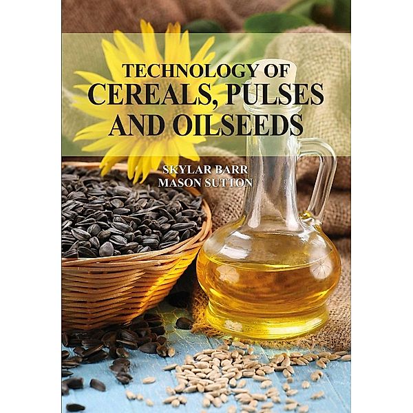 Technology of cereals, pulses and oilseeds, Skylar Barr Amp