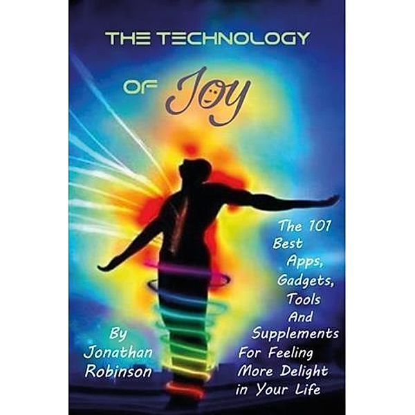 Technology of Joy, Jonathan Robinson