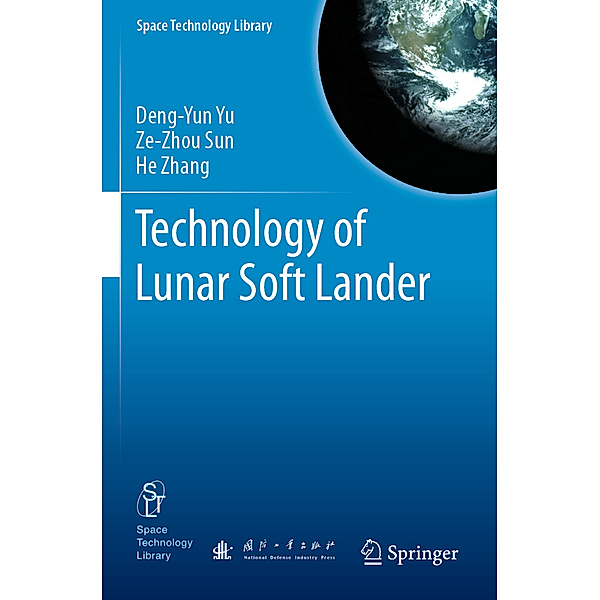 Technology of Lunar Soft Lander, Deng-Yun Yu, Ze-Zhou Sun, He Zhang