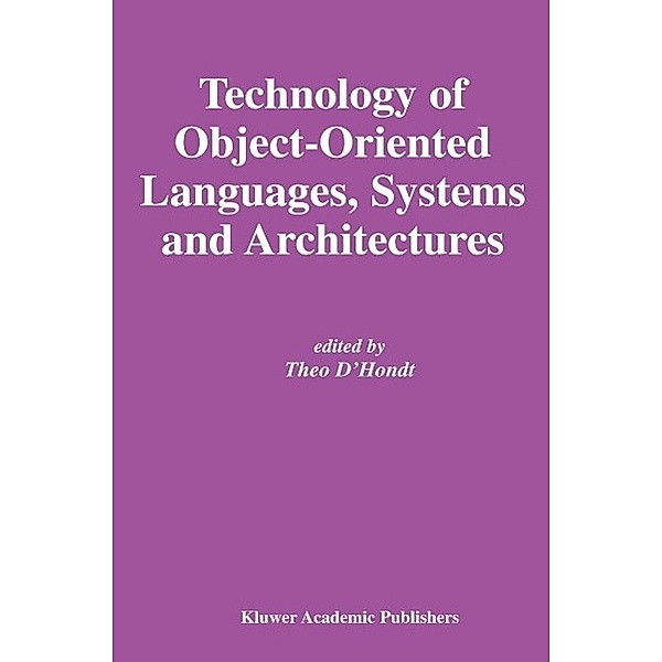 Technology of Object-Oriented Languages, Systems and Architectures / The Springer International Series in Engineering and Computer Science Bd.732