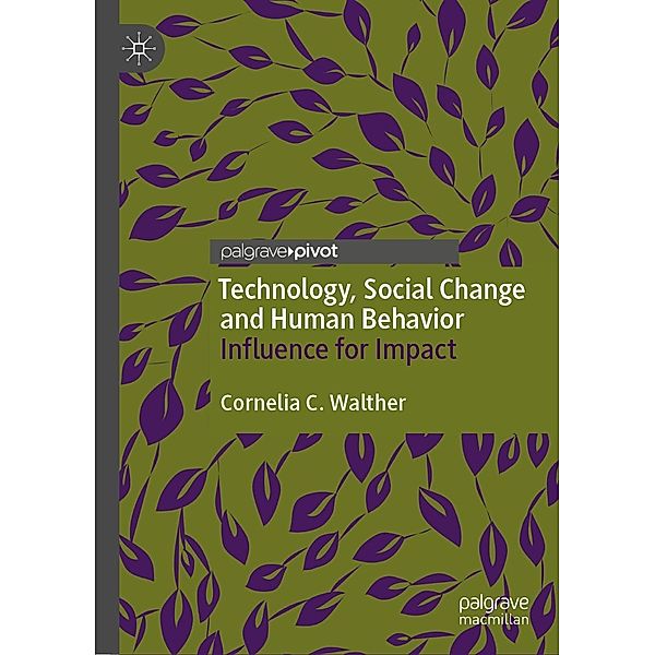 Technology, Social Change and Human Behavior / Progress in Mathematics, Cornelia C. Walther