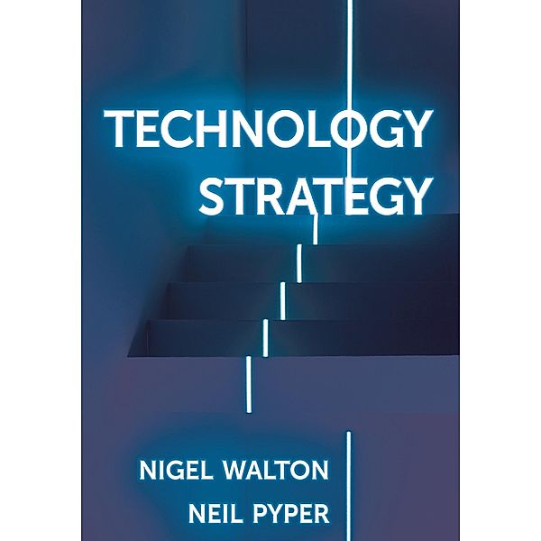 Technology Strategy, Nigel Walton, Neil Pyper