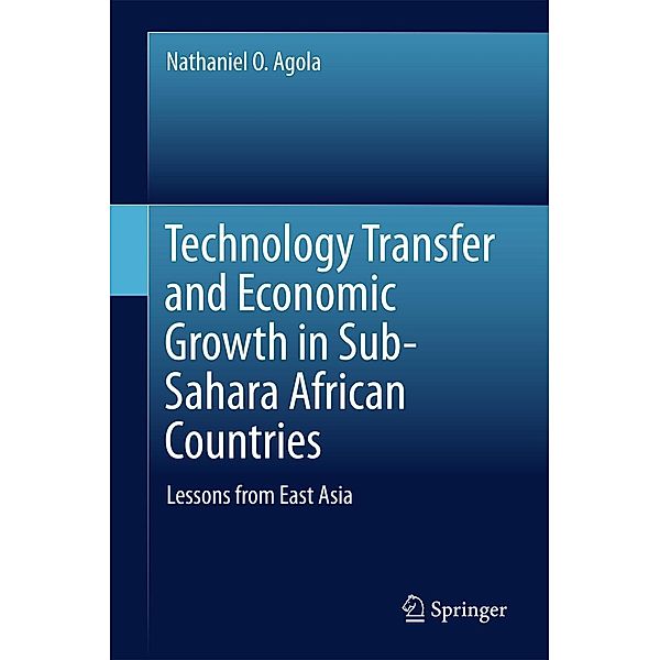 Technology Transfer and Economic Growth in Sub-Sahara African Countries, Nathaniel O. Agola