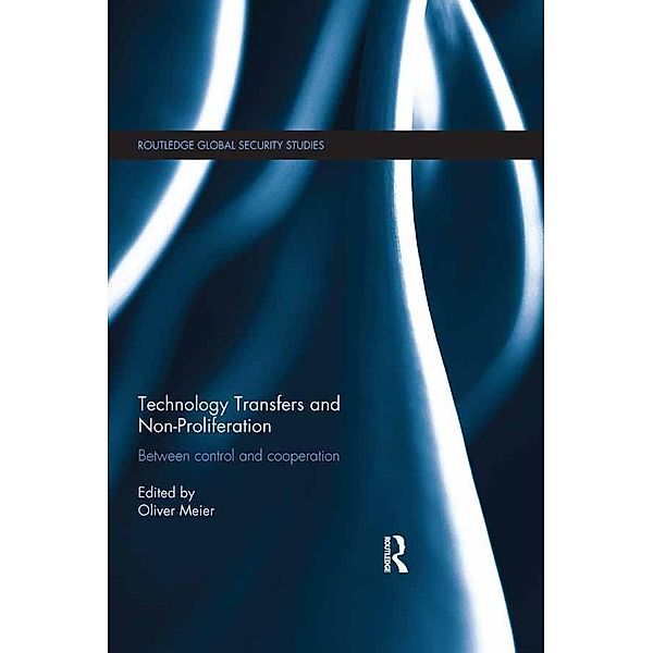 Technology Transfers and Non-Proliferation / Routledge Global Security Studies
