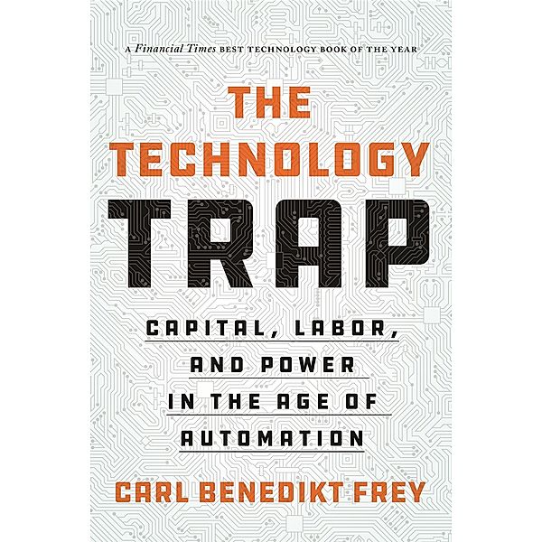 Technology Trap, Carl Benedikt Frey