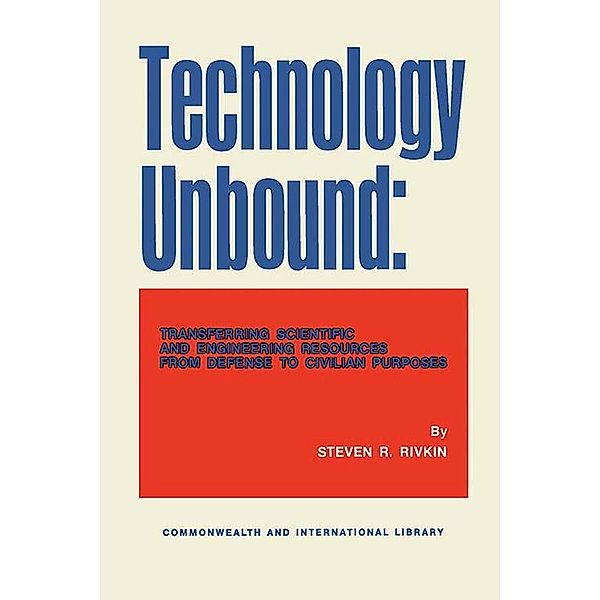 Technology Unbound, Steven R. Rivkin