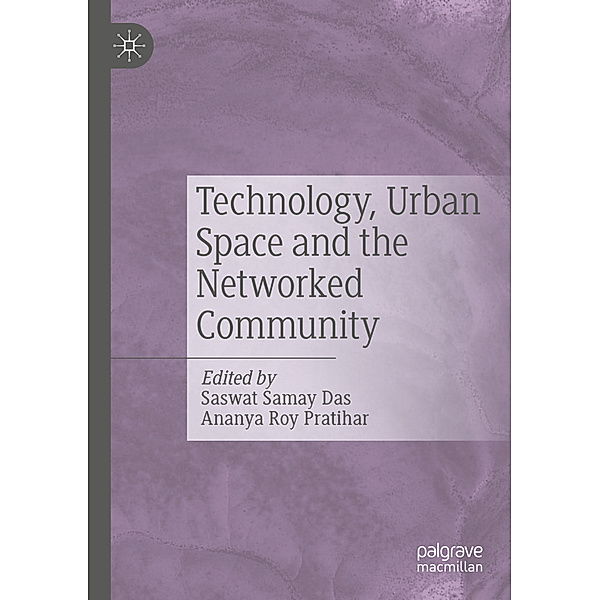 Technology, Urban Space and the Networked Community