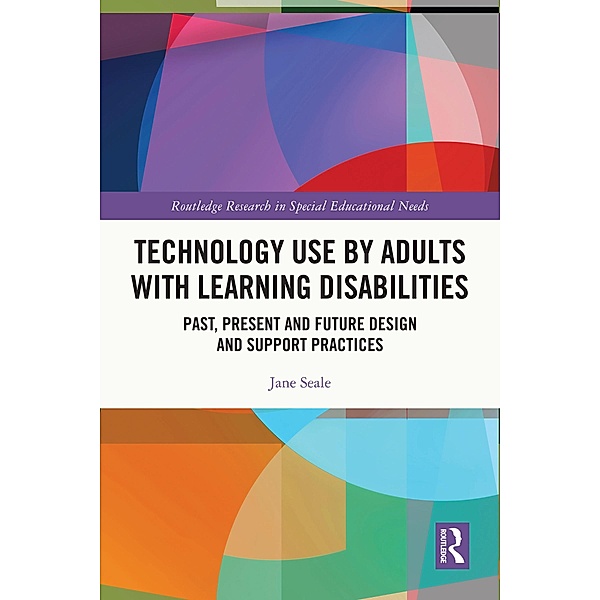 Technology Use by Adults with Learning Disabilities, Jane Seale