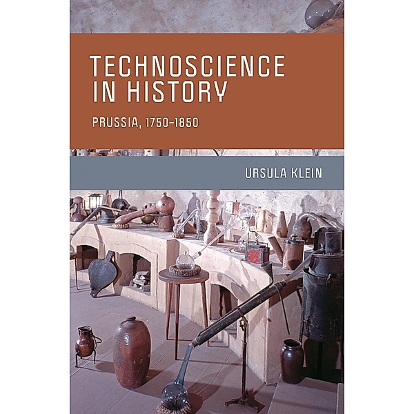 Technoscience in History / Transformations: Studies in the History of Science and Technology, Ursula Klein