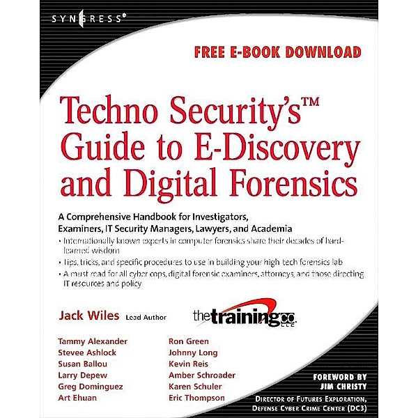 TechnoSecurity's Guide to E-Discovery and Digital Forensics