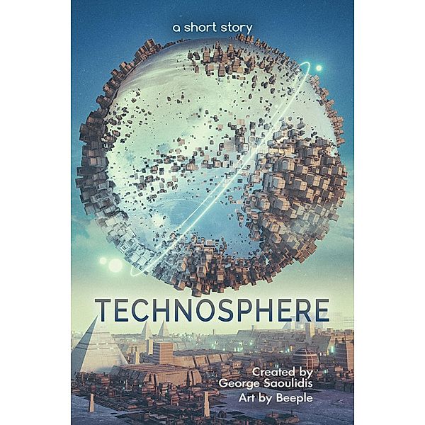 Technosphere: A Short Story (Antigravel) / Antigravel, George Saoulidis
