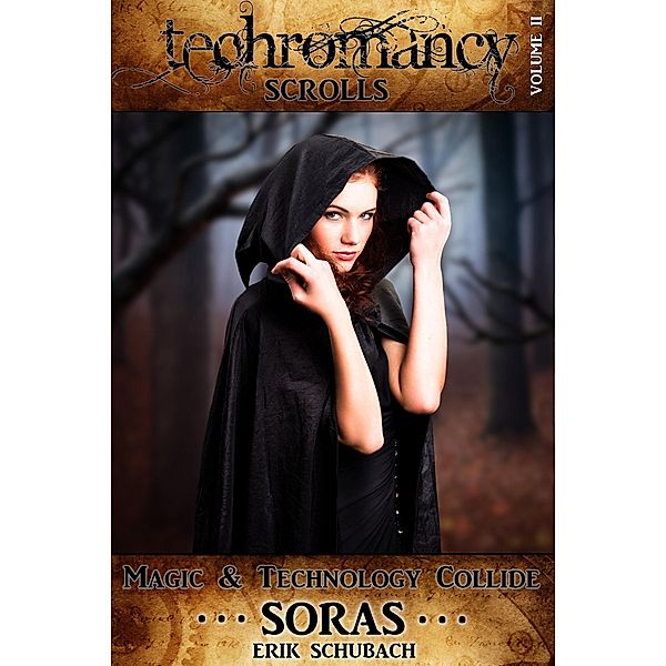 Techromancy Scrolls: Soras / Erik Schubach, Erik Schubach