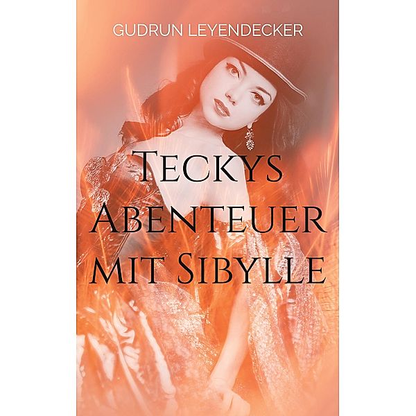 Teckys Abenteuer mit Sibylle, Gudrun Leyendecker