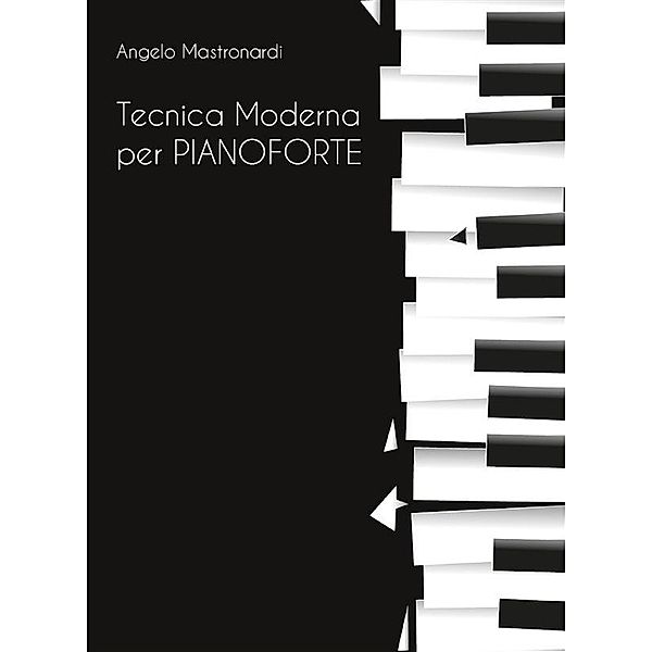 Tecnica Moderna per Pianoforte, Angelo Mastronardi