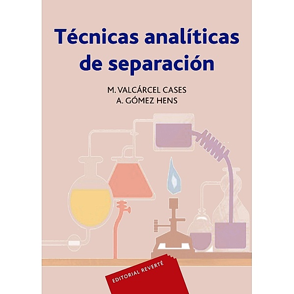 Técnicas analíticas de separación, M. Valcárcel Cases, A. Gómez Hens