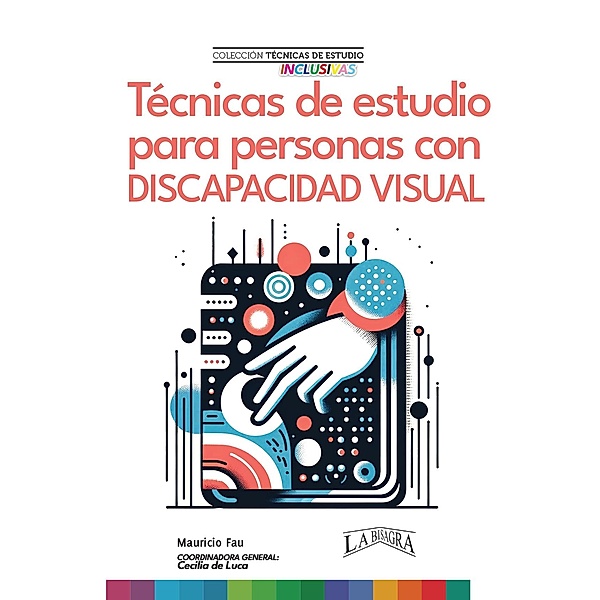 Técnicas de Estudio para Personas con Discapacidad Visual / TÉCNICAS DE ESTUDIO, Mauricio Fau