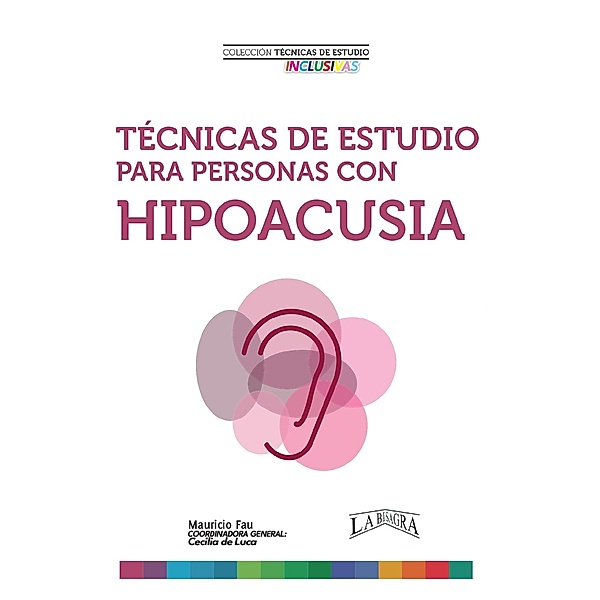 Técnicas de Estudio Para Personas con Hipoacusia / TÉCNICAS DE ESTUDIO, Mauricio Enrique Fau