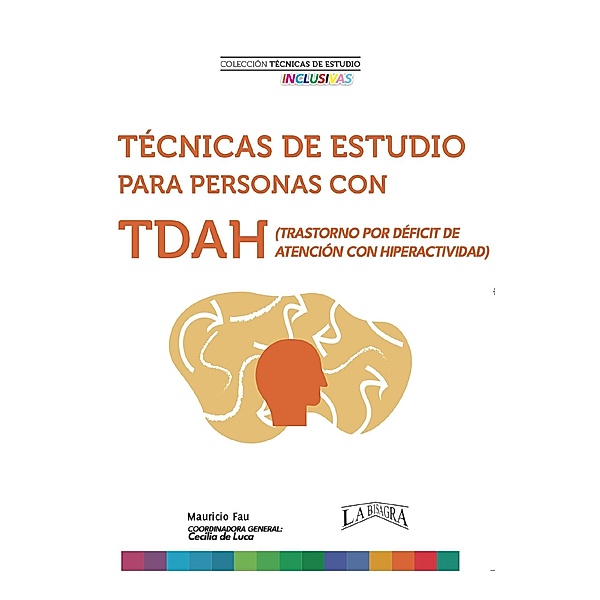 Técnicas de Estudio Para Personas con TDAH / TÉCNICAS DE ESTUDIO, Mauricio Enrique Fau